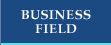 BUSINESS FIELD